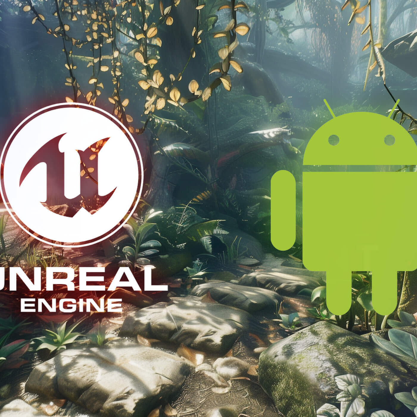 UNREAL ENGINE ANDROID GAME DEVELOPMENT