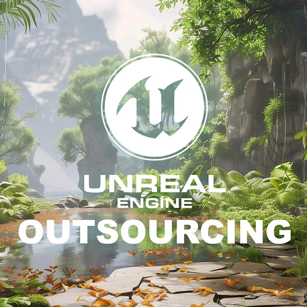 UNREAL ENGINE APP DEVELOPMENT OUTSOURCING